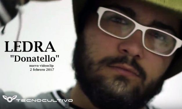 Ledra, nuevo videoclip «Donatello»